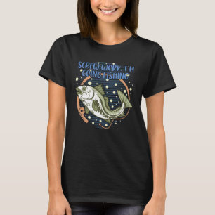 Scheiß auf Arbeit, ich geh angeln Fischer Arbeitsk T-Shirt