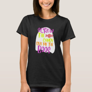 Scheiß auf die Süßigkeiten, gib mir die Buhs Hall T-Shirt