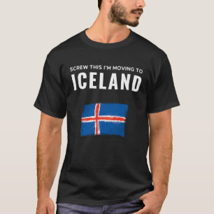 Scheiß drauf, ich ziehe nach Island Freunde ziehen T-Shirt