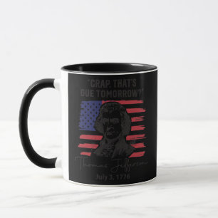 Scheiße, die morgen fällig ist Thomas Jefferson 4. Tasse