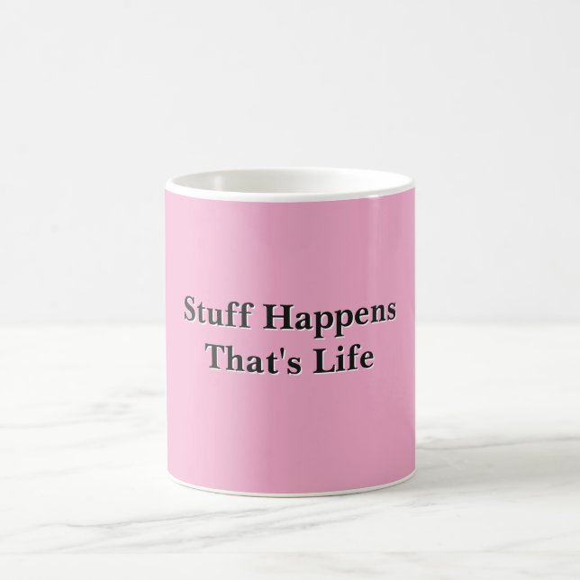 Scheiße passiert, das ist Leben Pink  Kaffeetasse (Mittel)