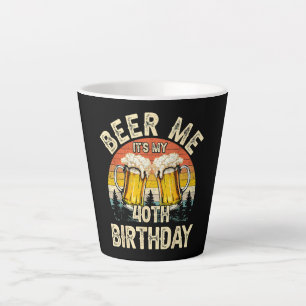 Schenk mir ein Bier, ich habe meinen 40. Geburtsta Milchtasse