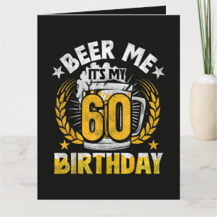 Schenk mir ein Bier, ich habe meinen 60. Geburtsta Karte
