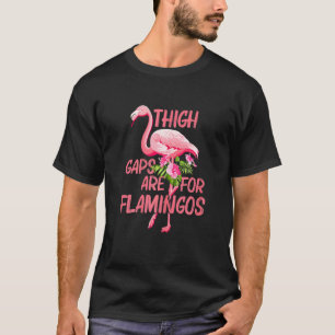 Schenkelabstände bei Frauen sind für Flamingos Fi T-Shirt