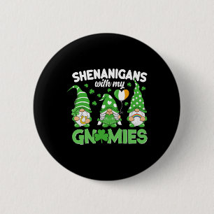 Scherereien mit meinen Gnomies Frohen St. Patrick' Button