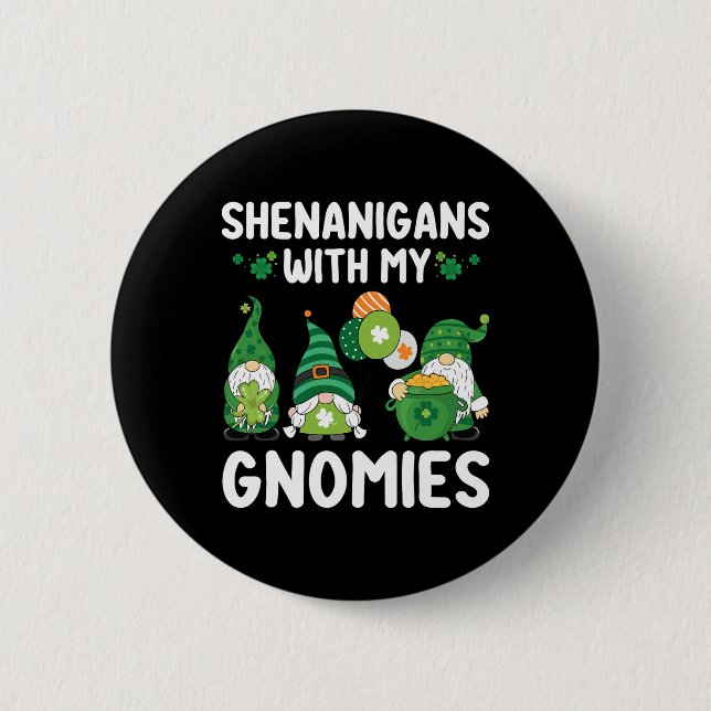 Scherereien mit meinen Gnomies Froher St. Patricks Button (Vorderseite)