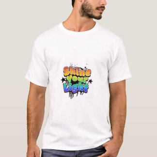 Scheuen Sie Ihr Licht T-Shirt