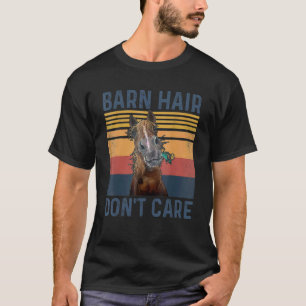 Scheunen Haar Egal Rancher Pferd Reiten Reiter T-Shirt