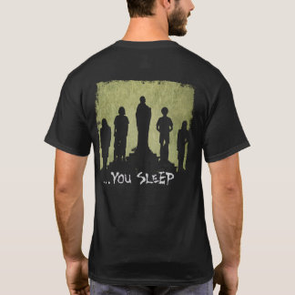 Scheußliches Mangleus Wir leben ... DU SCHLÄFST!!! T-Shirt