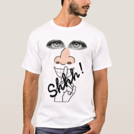 schhhhh T-Shirt