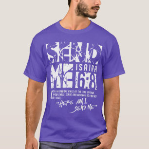 Schicke mich Jesaja 68 Christ Hier bin ich, schick T-Shirt