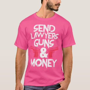 Schicken Sie Anwälte Guns Money Funny Anwalt Anwal T-Shirt