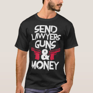 Schicken Sie Anwälte Guns Money Funny Anwalt Anwal T-Shirt