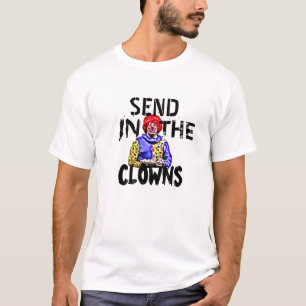 Schicken Sie int ihn Clowns 2 T-Shirt
