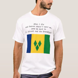 Schicken Sie mich zurück nach St. Vincent und die  T-Shirt