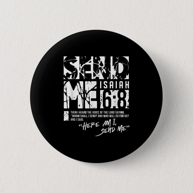 Schicken Sie mir Isaiah 6-8 Christlich, hier schic Button (Vorderseite)