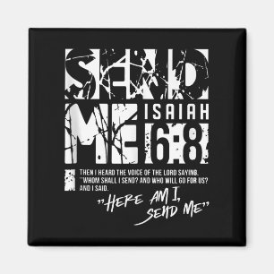 Schicken Sie mir Isaiah 6-8 Christlich, hier schic Magnet