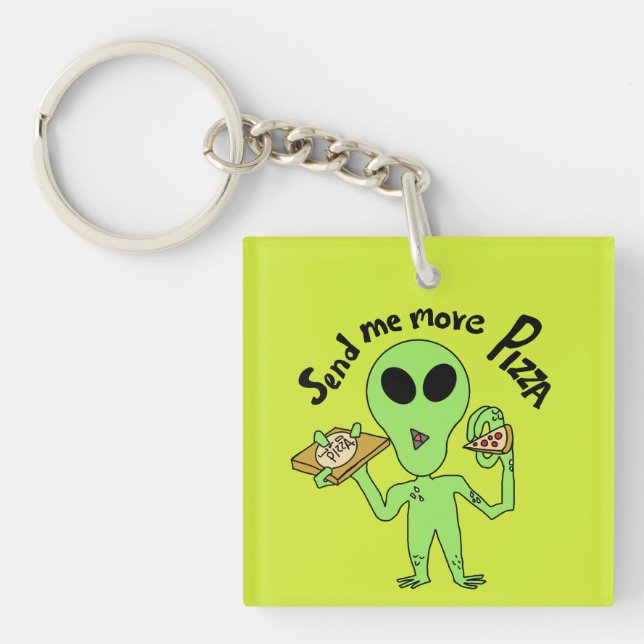 schicken Sie mir mehr Pizza ufo Schlüsselanhänger (Vorderseite)