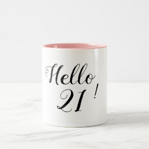 SCHICKER GEBURTSTAG MUG_HELLO 21 ZWEIFARBIGE TASSE