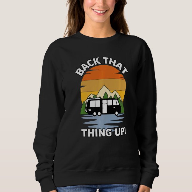 Schieb das Ding zurück  Camper Rv Meme Camping Van Sweatshirt (Vorderseite)
