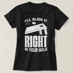 Schieb es in dein Loch-Wurfspiel T-Shirt