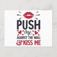 Schieben Sie mich gegen die Mauer Kiss Me Classic