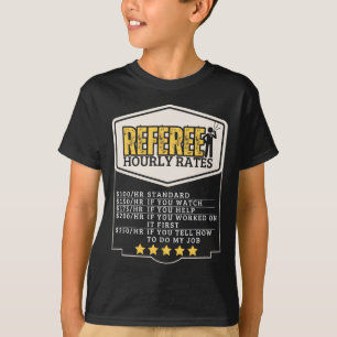 Schiedsrichter-Stundensätze Lustiger Schiedsrichte T-Shirt