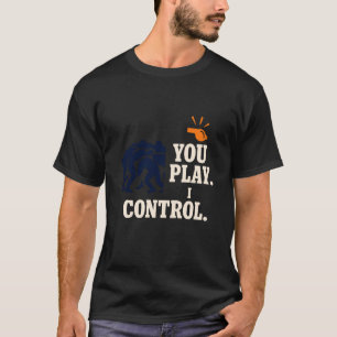 Schiedsrichterleben Rugby Spiel Offizieller Pfiff  T-Shirt