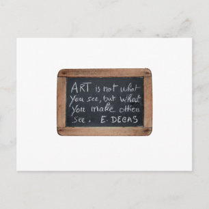 Schiefertafel 03 Zitate von Künstlern Degas Postka Postkarte