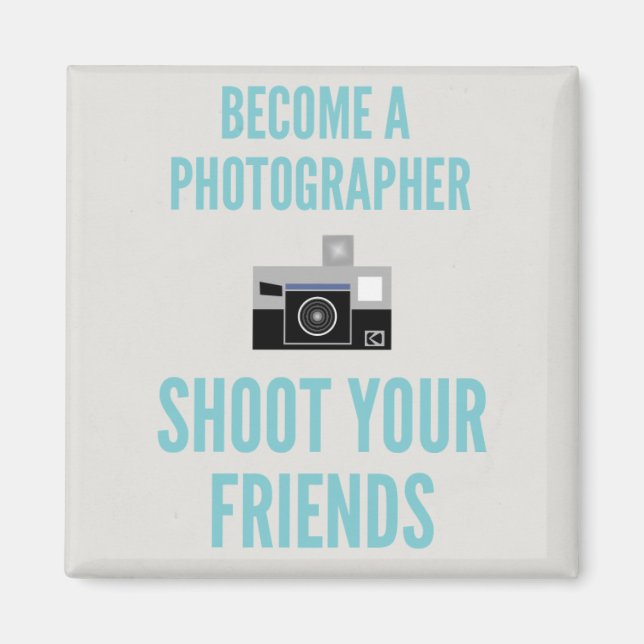 Schieß deine Freunde! Magnet (Vorne)