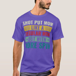 Schießen Sie Mama schießen Sie Athlete Shot Putter T-Shirt