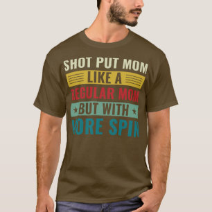 Schießen Sie Mama schießen Sie Athlete Shot Putter T-Shirt