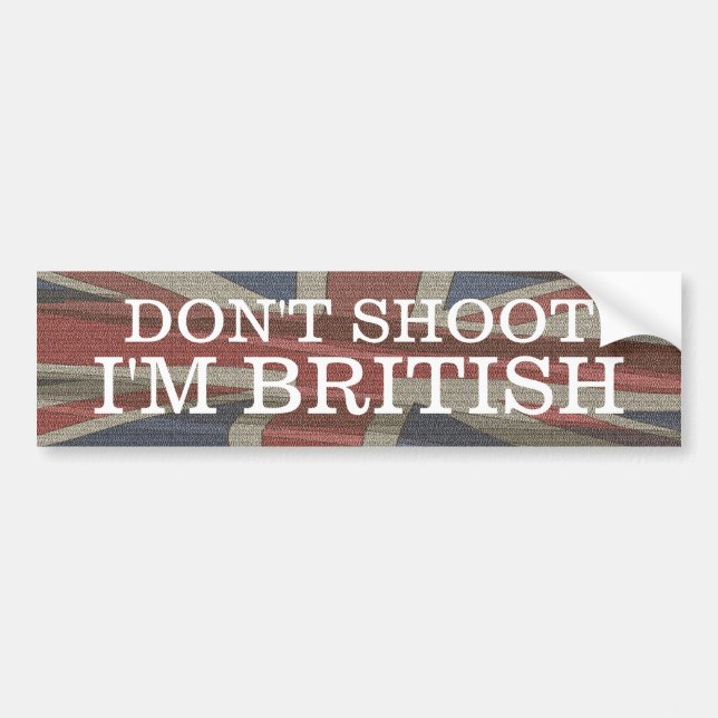 Schießen Sie nicht mich sind britischer Autoaufkleber (Vorne)