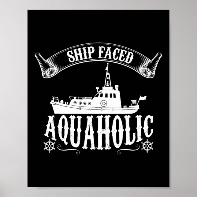 Schiff Faced Aquaholic Hilarisches Bootfahren  Poster (Vorne)