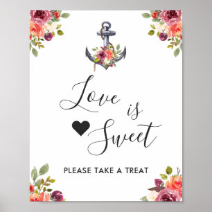 Schiffsanker Blumen Liebe ist süße Dessertbar S Poster