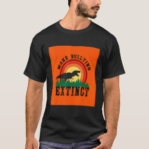 Schikanen aussterben lassen, die wir für den Tag d T-Shirt