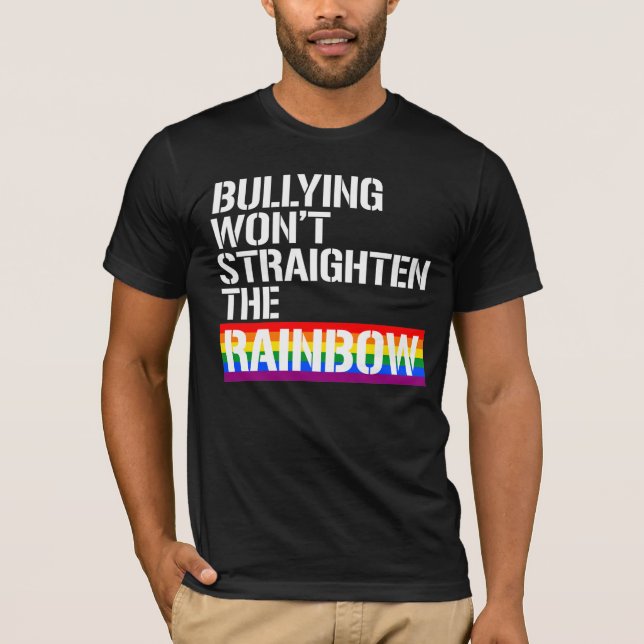 Schikanen werden den Regenbogen nicht bezwingen T-Shirt (Vorderseite)