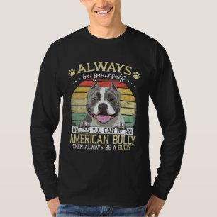 Schikanierer XL Sei immer du selbst, es sei denn,  T-Shirt