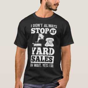 Schild für Garagenflohmarkt in meiner Nähe Lustig T-Shirt