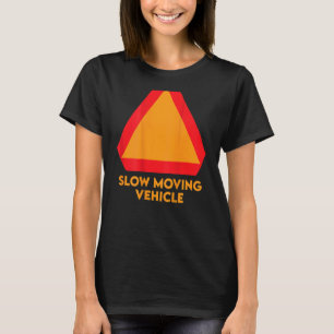 Schild Für Langsam Fahrendes Fahrzeug Auf Der Rück T-Shirt