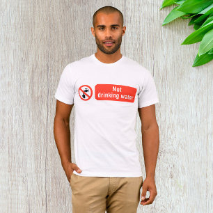 Schild 'Kein Trinkwasser' T-Shirt