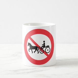 Schild Keine Pferdebespannten Fahrzeuge Kaffeetasse
