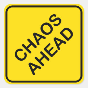 Schilderschild für Chaos Ahead Road Quadratischer Aufkleber