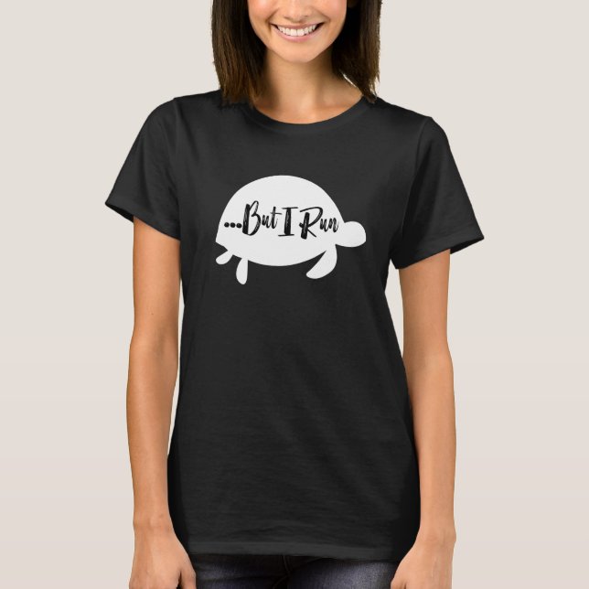 Schildkröte Aber Ich Laufe Ausrüstung für langsame T-Shirt (Vorderseite)