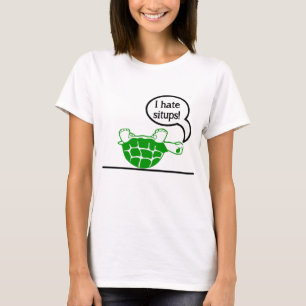 Schildkröte hasst Situps T-Shirt