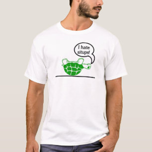 Schildkröte hasst Situps T-Shirt