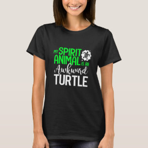 Schildkröte ist mein Seelentier T-Shirt