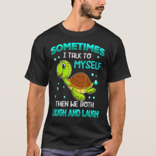 Schildkröte manchmal spreche ich mit mir selbst da T-Shirt