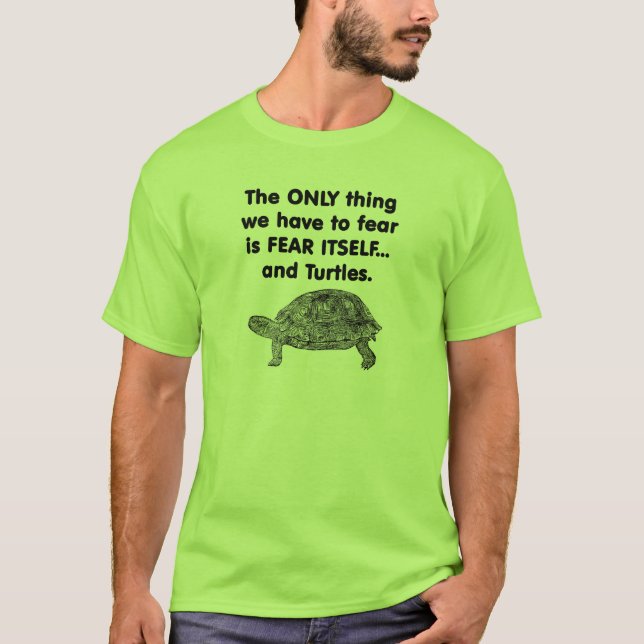 Schildkröten der Furcht-selbst T-Shirt (Vorderseite)