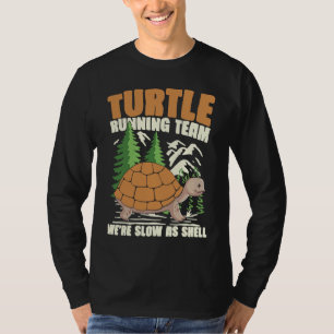 SCHILDKRÖTEN-LAUFTEAM WIR SIND LANGSAM WIE SCHALE T-Shirt